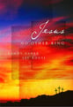 Jesus No Other King SATB Singer's Edition cover